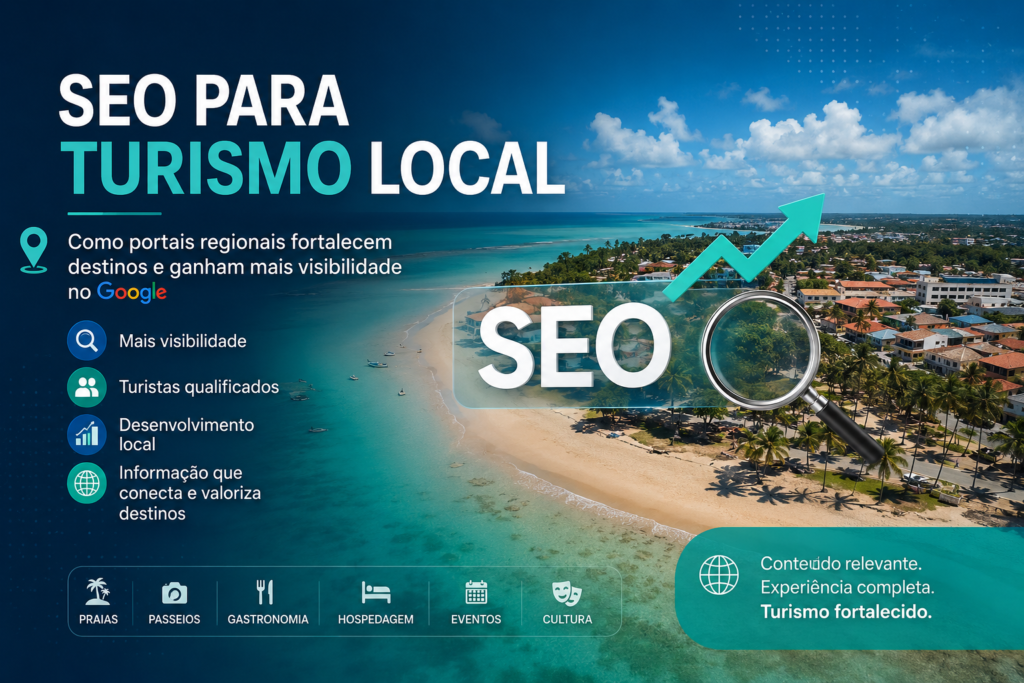 SEO para Turismo Local Como Portais Regionais Fortalecem Destinos no Google